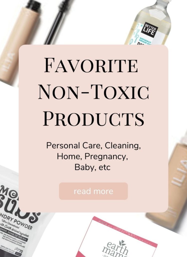 My Favorite Non-Toxic Products